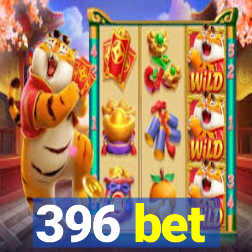 396 bet